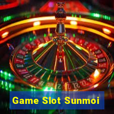 Game Slot Sunmoi