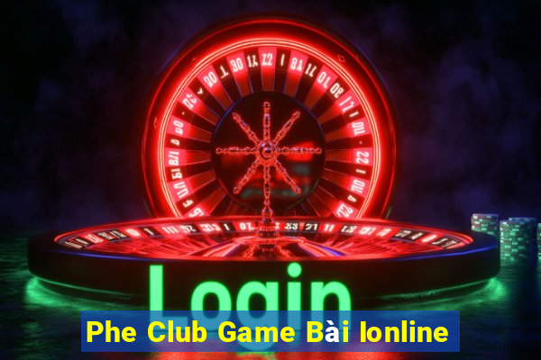 Phe Club Game Bài Ionline