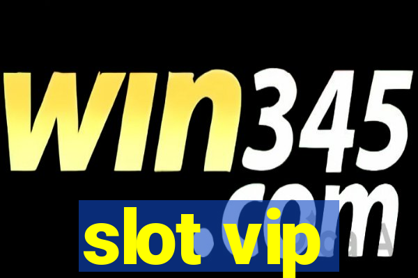 slot vip