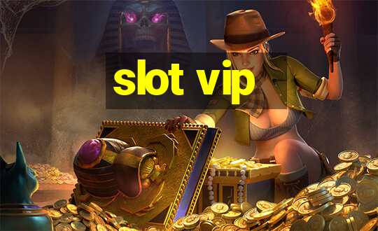 slot vip