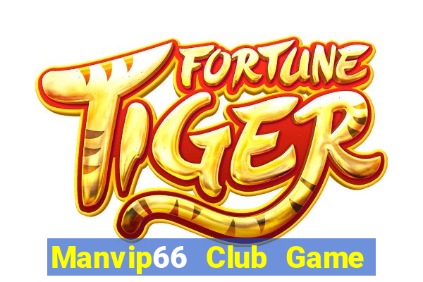 Manvip66 Club Game Bài E168