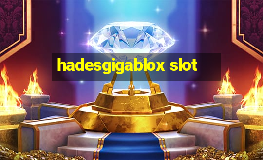 hadesgigablox slot