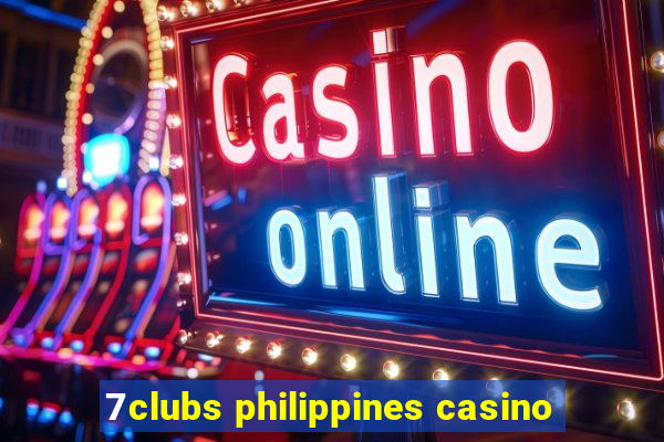 7clubs philippines casino