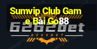 Sumvip Club Game Bài Go88