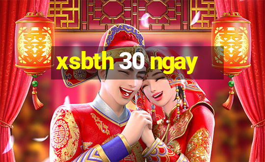 xsbth 30 ngay