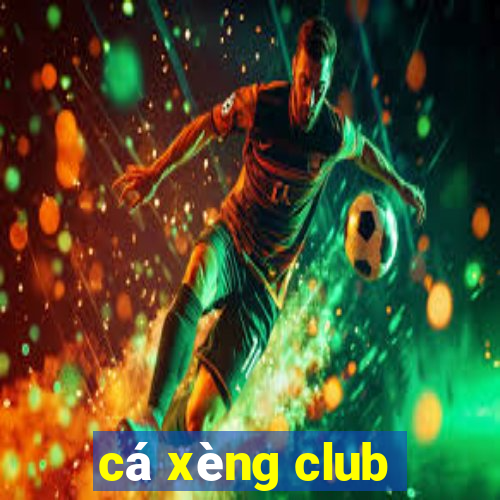 cá xèng club