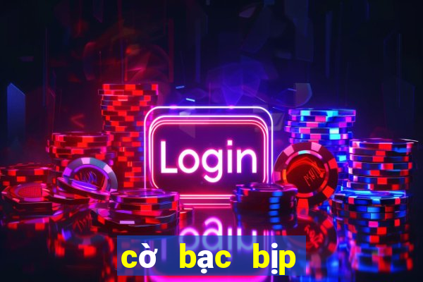 cờ bạc bịp mới nhất