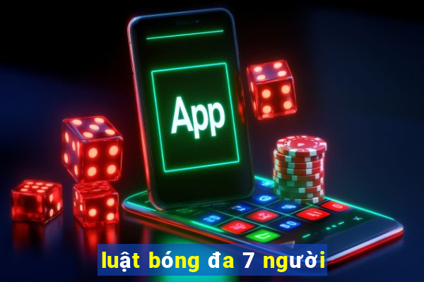 luật bóng đa 7 người