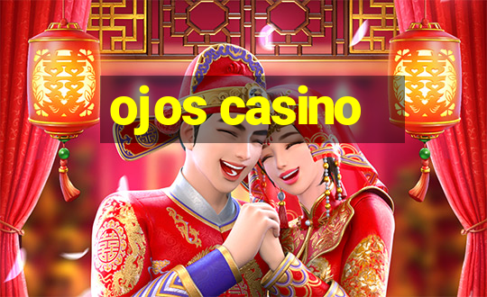 ojos casino