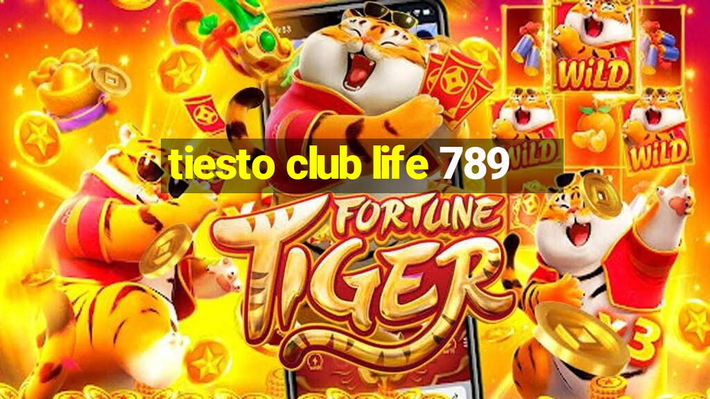 tiesto club life 789