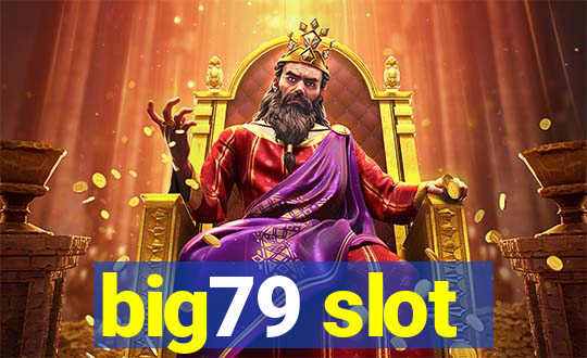 big79 slot