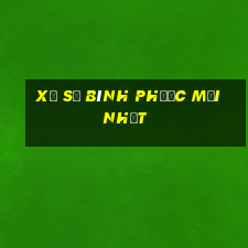 xổ số bình phước mới nhất