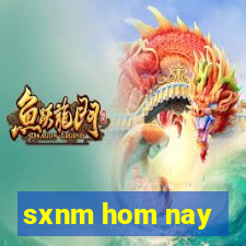 sxnm hom nay