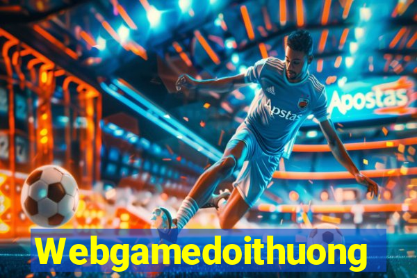 Webgamedoithuong Game Bài Uy Tín