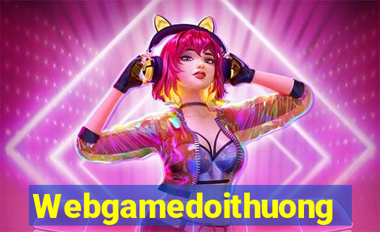 Webgamedoithuong Game Bài Uy Tín