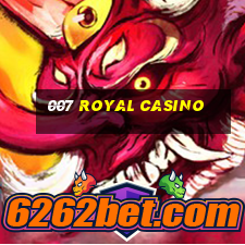 007 royal casino