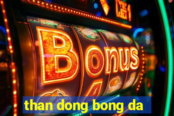 than dong bong da