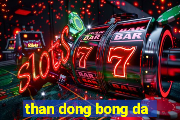 than dong bong da