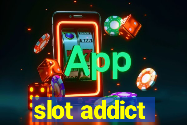 slot addict