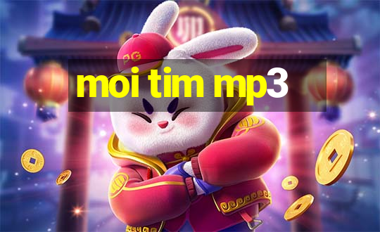 moi tim mp3