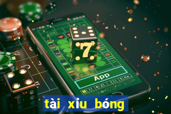 tài xỉu bóng hôm nay