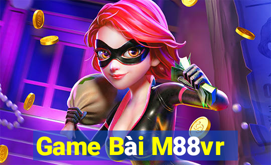 Game Bài M88vr