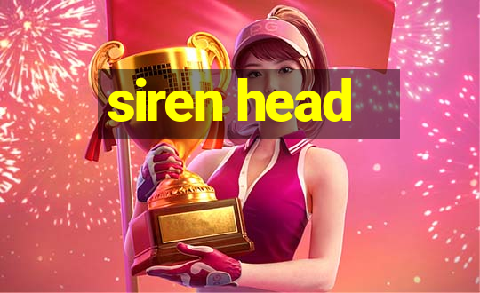 siren head