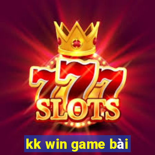 kk win game bài