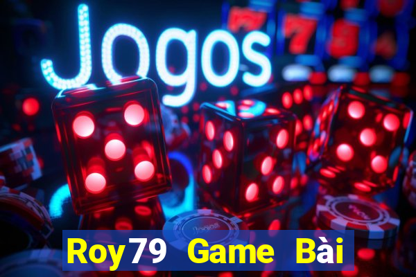 Roy79 Game Bài Nổ Hũ Uy Tín