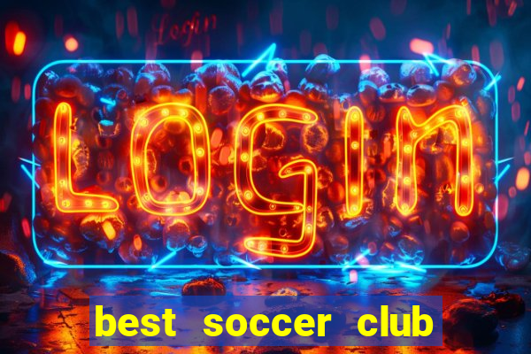 best soccer club near me