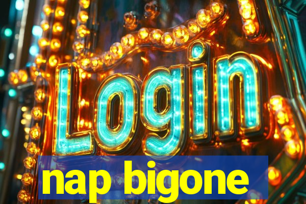 nap bigone