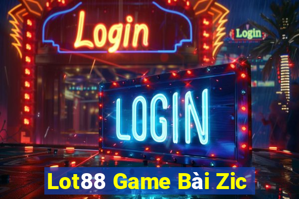 Lot88 Game Bài Zic