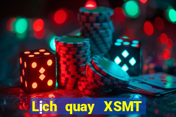 Lịch quay XSMT Thứ 2