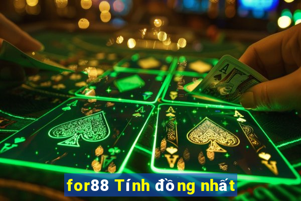 for88 Tính đồng nhất