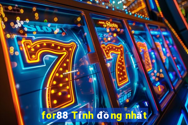 for88 Tính đồng nhất