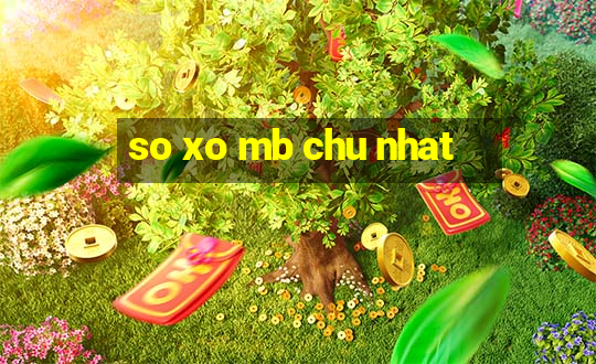 so xo mb chu nhat