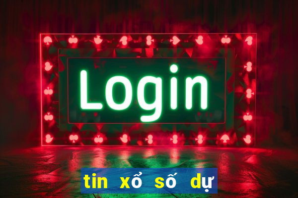 tin xổ số dự đoán miền bắc