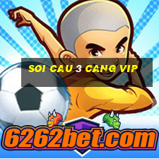 soi cau 3 cang vip