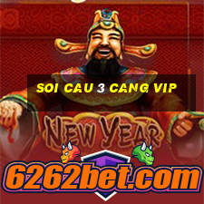 soi cau 3 cang vip