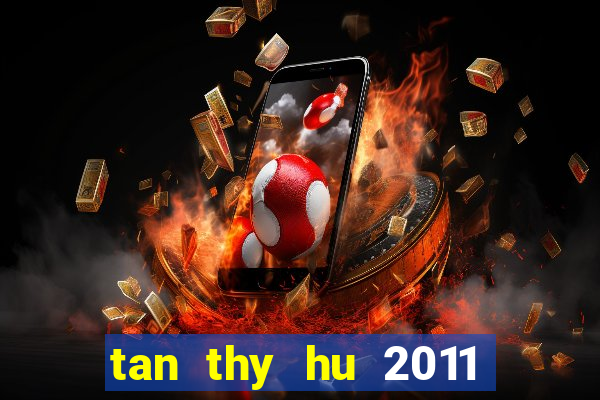 tan thy hu 2011 hd vtv2 tap 86