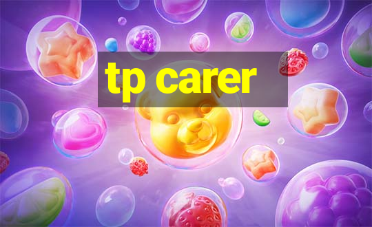 tp carer