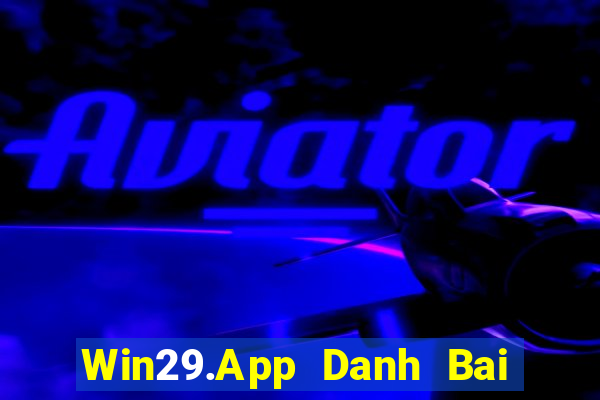 Win29.App Danh Bai Sanh Rong