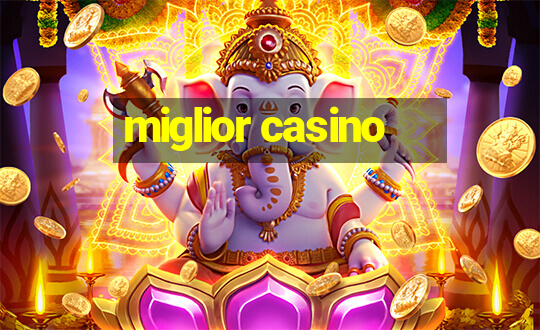 miglior casino