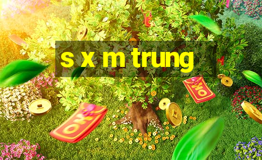 s x m trung