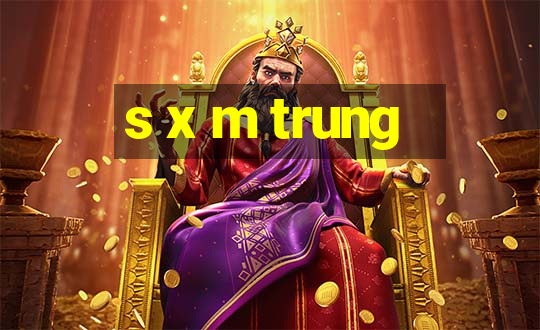 s x m trung