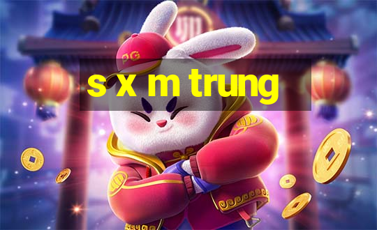 s x m trung