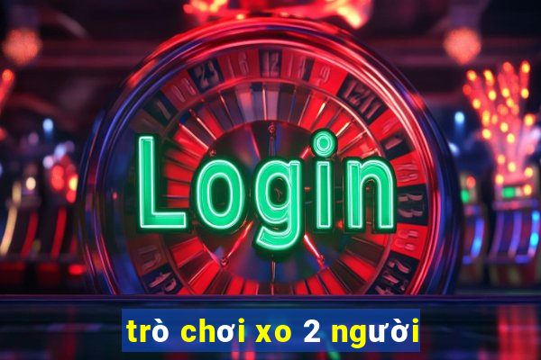 trò chơi xo 2 người