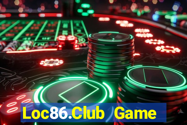 Loc86.Club Game Bài Miễn Phí