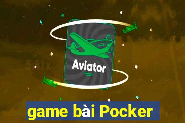 game bài Pocker