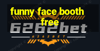 funny face booth free